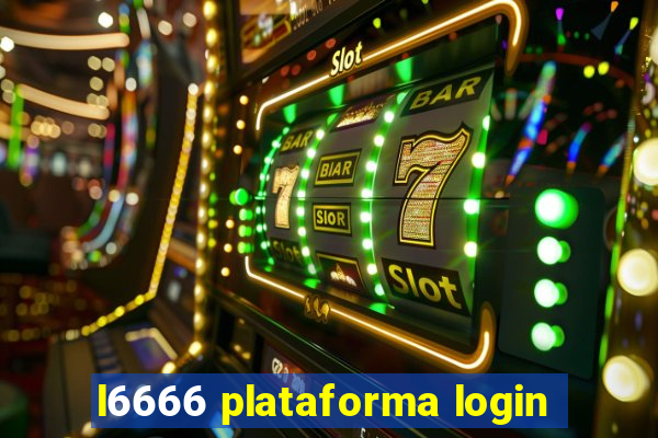 l6666 plataforma login